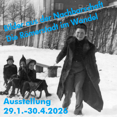 Ausstellung - Bilder aus der Nachbarschaft - Die Römerstadt im Wandel
