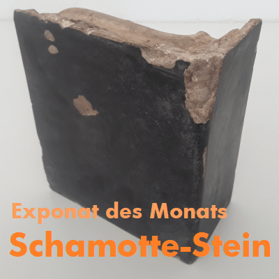 Exponat des Monats Schamottestein-Kachel